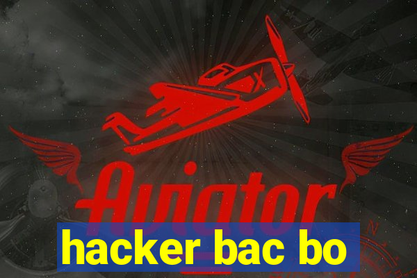 hacker bac bo